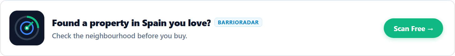 BarrioRadar — Found a property in Spain you love? Check the neighbourhood before you buy.
